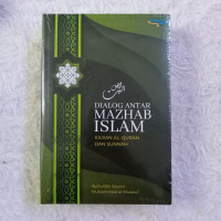 Dialog Antar Mazhab Islam ( Kajian Al-Quran Dan Sunnah )