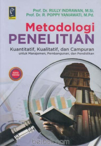 Metodologi Penelitian (Kuantitatif, Kualitatif dan Campuran Untuk Managemen, Pembangunan dan Pendidikan)