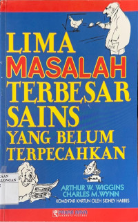 Lima Masalah Terbesar Sains Yang Belum Terpecahkan