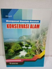 Mengenal Bentuk-bentuk Konservasi Alam