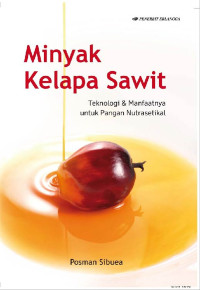 Minyak Kelapa Sawit : Teknologi & Manfaatnya untuk Pangan Nutrasetikal