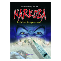 Narkoba: perlukah Mengenalnya?